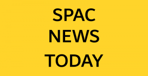 SPAC NEWS TODAY